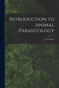 Cover image for Introduction to Animal Parasitology