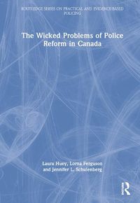 Cover image for The Wicked Problems of Police Reform in Canada