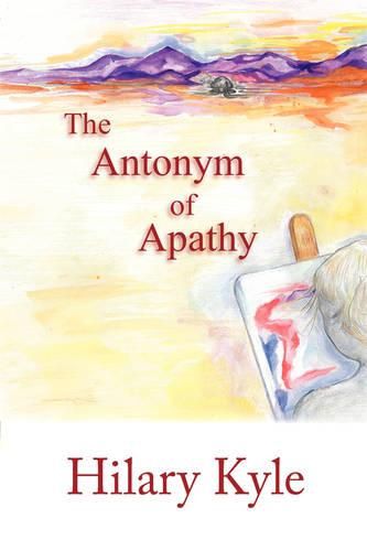 Cover image for The Antonym of Apathy