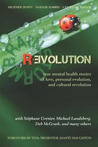 Cover image for Brainstorm Revolution: True Mental Health Stories of Love, Personal Evolution, and Cultural Revolution