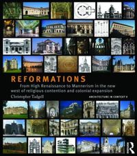 Cover image for Reformations: From High Renaissance to Mannerism in the New West of Religious Contention and Colonial Expansion