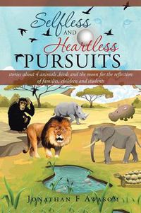 Cover image for Selfless and Heartless Pursuits