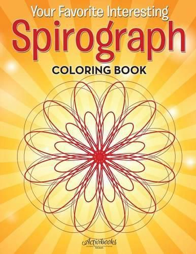 Your Favorite Interesting Spirograph Coloring Book