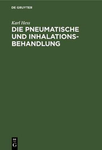 Cover image for Die Pneumatische Und Inhalations-Behandlung