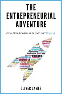 Cover image for The Entrepreneurial Adventure: From Small Business to SME and Beyond