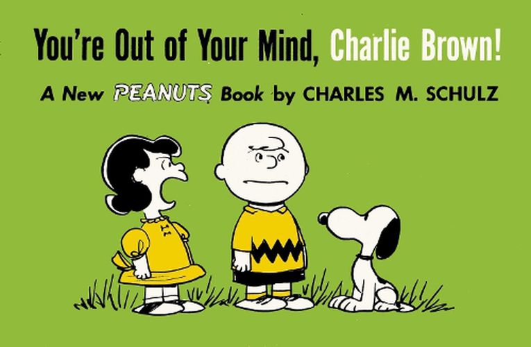 Cover image for You're Out of Your Mind, Charlie Brown