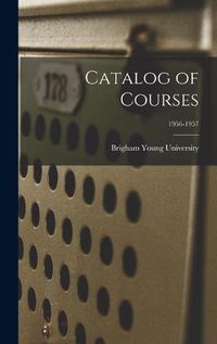 Cover image for Catalog of Courses; 1956-1957