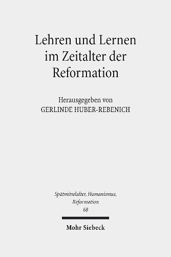 Cover image for Lehren und Lernen im Zeitalter der Reformation: Methoden und Funktionen