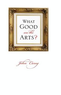 Cover image for What Good Are the Arts?