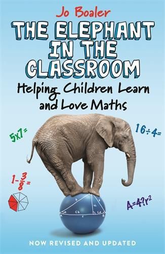 Cover image for The Elephant in the Classroom: Helping Children Learn and Love Maths