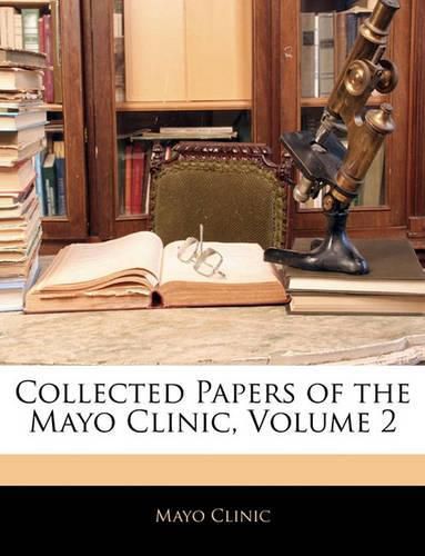 Cover image for Collected Papers of the Mayo Clinic, Volume 2