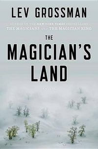 Cover image for The Magician's Land: A Novel