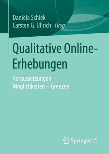 Cover image for Qualitative Online-Erhebungen: Voraussetzungen - Moeglichkeiten - Grenzen