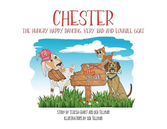 Cover image for Chester The Hungry, Happy, Dancing, Very Bad and Lovable Goat