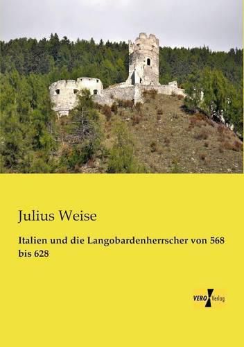 Cover image for Italien und die Langobardenherrscher von 568 bis 628