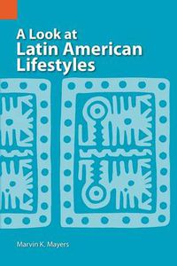 Cover image for A Look at Latin American Lifestyles