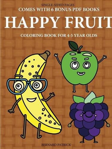 Cover image for Coloring Book for 4-5 Year Olds (Happy Fruit)