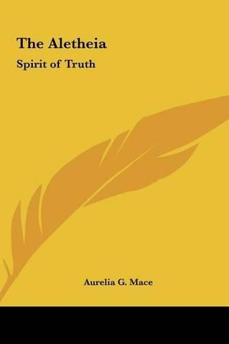 The Aletheia: Spirit of Truth