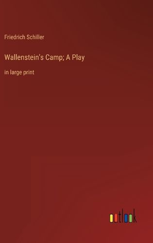 Cover image for Wallenstein's Camp; A Play