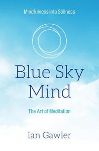 Cover image for Blue Sky Mind: The Art of Meditation