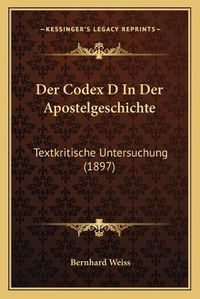 Cover image for Der Codex D in Der Apostelgeschichte: Textkritische Untersuchung (1897)