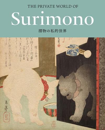 Cover image for The Private World of Surimono: Japanese Prints from the Virginia Shawan Drosten and Patrick Kenadjian Collection