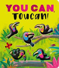 Cover image for You Can, Toucan!