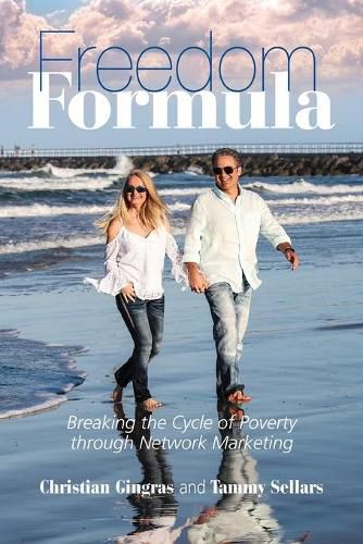 Cover image for Freedom Formula: Breaking the Cycle of Poverty through Network Marketing