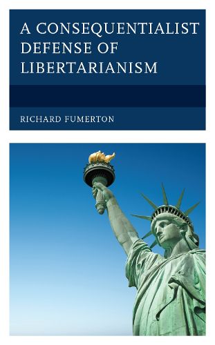 Cover image for A Consequentialist Defense of Libertarianism