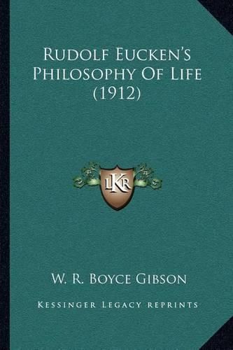 Rudolf Eucken's Philosophy of Life (1912)