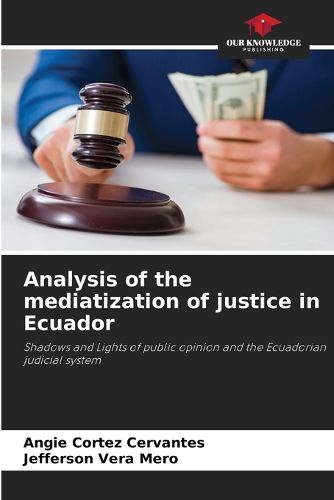 Cover image for Analysis of the mediatization of justice in Ecuador