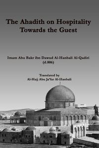 Cover image for The Ahadith on Hospitality towards the Guest