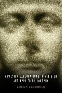 Cover image for Rawlsian Explorations in Religion and Applied Philosophy