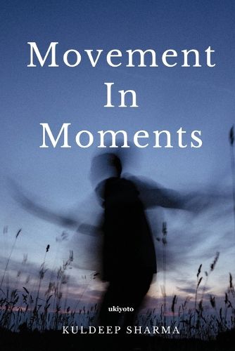 Cover image for Movement In Moments (Edition1)