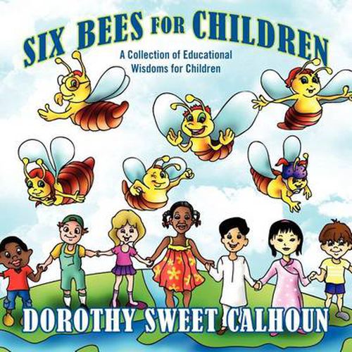 Cover image for Six Bees for Children: A Collection of Educational Wisdoms for Children