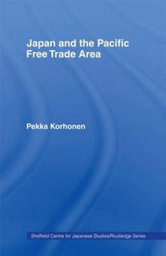 Cover image for Japan and the Pacific Free Trade Area