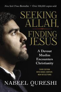 Cover image for Seeking Allah, Finding Jesus: A Devout Muslim Encounters Christianity
