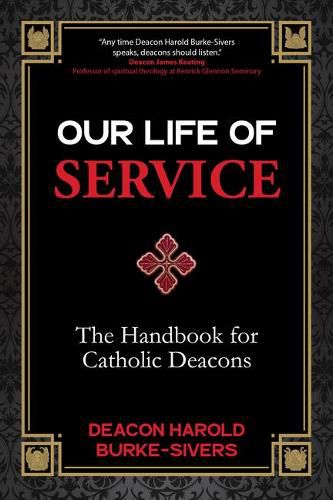 Cover image for Our Life of Service: The Handbook for Catholic Deacons