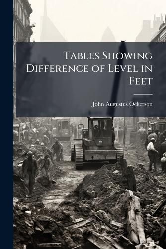 Cover image for Tables Showing Difference of Level in Feet