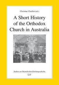 Cover image for A Short History of the Orthodox Church in Australia