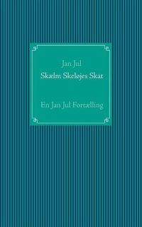 Cover image for Skaelm Skelojes Skat: En Jan Jul Fortaelling
