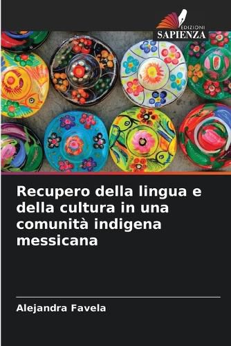 Cover image for Recupero della lingua e della cultura in una comunita indigena messicana
