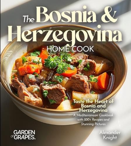 Cover image for The Bosnian and Herzegovinian Home Cook