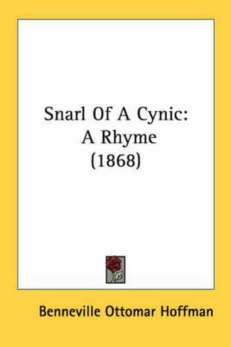 Cover image for Snarl of a Cynic: A Rhyme (1868)