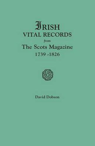 Cover image for Irish Vital Records from The Scots Magazine, 1739-1826