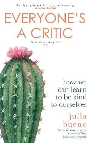 Cover image for Everyone's a Critic: How we can learn to be kind to ourselves