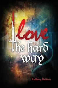 Cover image for Love the hardway