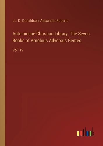 Cover image for Ante-nicene Christian Library