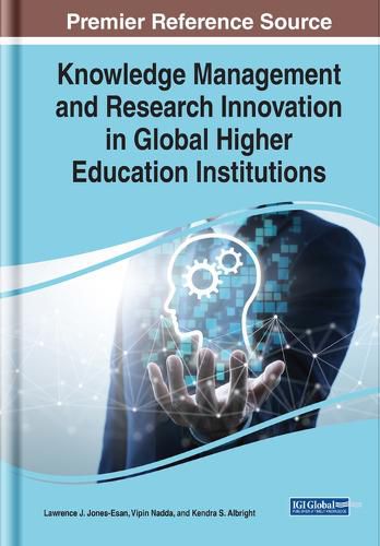 Cover image for Knowledge Management and Research Innovation in Global Higher Education Institutions