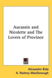 Cover image for Aucassin and Nicolette and The Lovers of Province